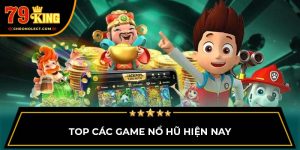 Top các game nổ hũ hiện nay