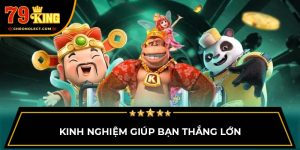 Kinh nghiệm giúp bạn thắng lớn