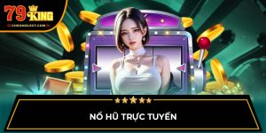 Nổ hũ trực tuyến