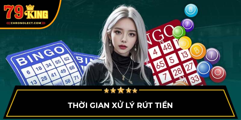 Thời gian xử lý rút tiền